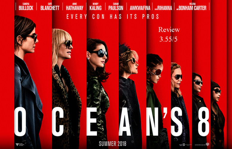 Ocean's 8 Honest Review by Jithin J Prasad | A Good Spin-Off To The Original Ocean's Trilogy