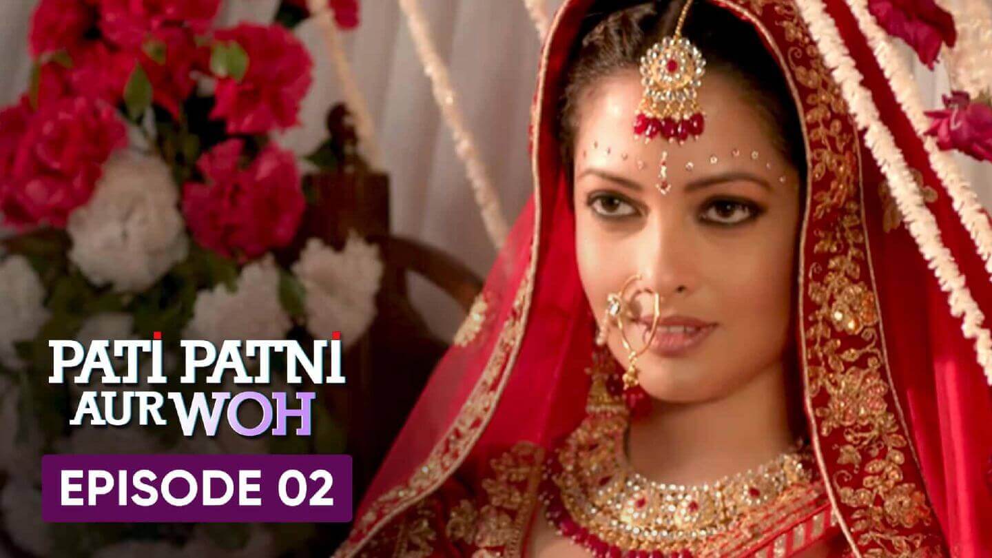 Pati Patni Aur Woh Episode 02 Chai Me Cheeni!!