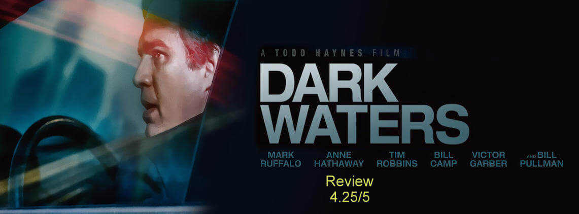 Dark Waters Review,A Must Watch